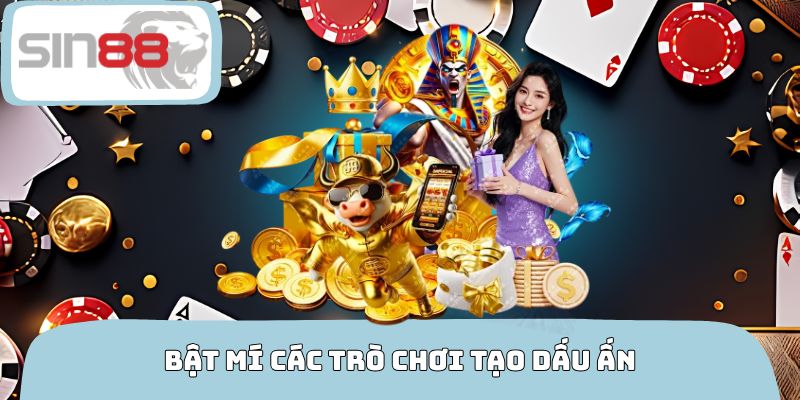 Bật mí các trò chơi tạo dấu ấn tại Casino SIN88