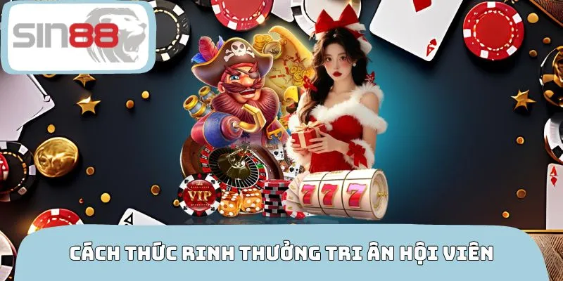 Cách thức rinh thưởng tri ân hội viên quay lại SIN88