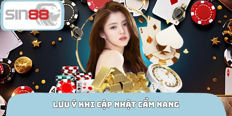 Lưu ý khi cập nhật thông tin từ chuyên mục cẩm nang