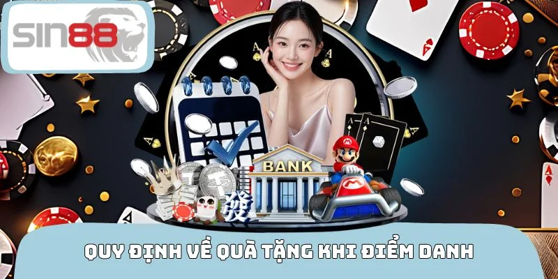 Quy định về quà tặng khi điểm danh mỗi ngày tại SIN88
