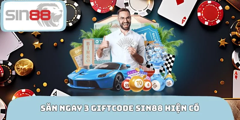 Săn ngay 3 Giftcode SIN88 hiện có với quyền lợi nổi bật