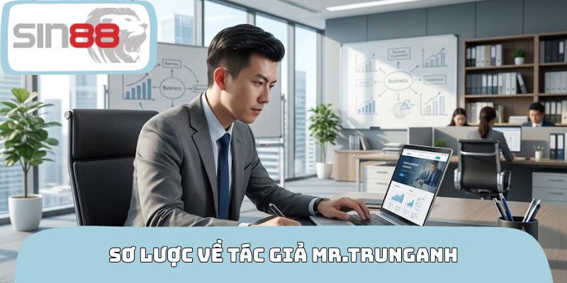 Sơ lược về tác giả Mr.TrungAnh